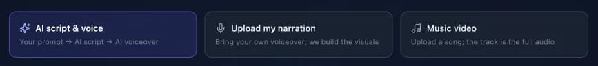 The three audio modes: AI script & voice, Upload my narration, Music video