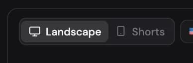 The Landscape / Shorts format toggle