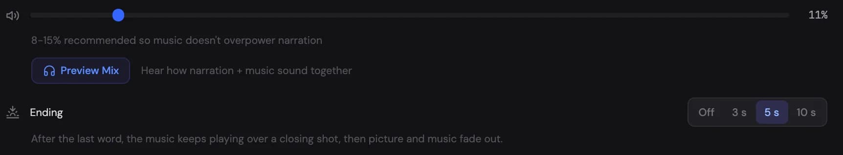 The Ending choice in the music step: Off, 3, 5 (default) or 10 seconds of closing shot and fade-out