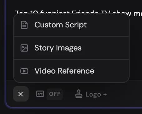 The + menu under the prompt: Custom script, Story images, Video reference