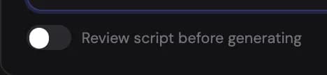 The Review script before generating switch under the prompt box