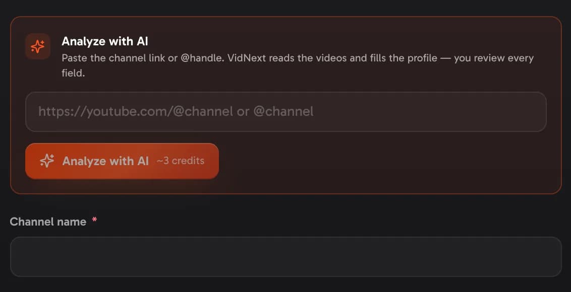 Add channel: paste the YouTube URL or handle and let Analyze with AI fill the profile
